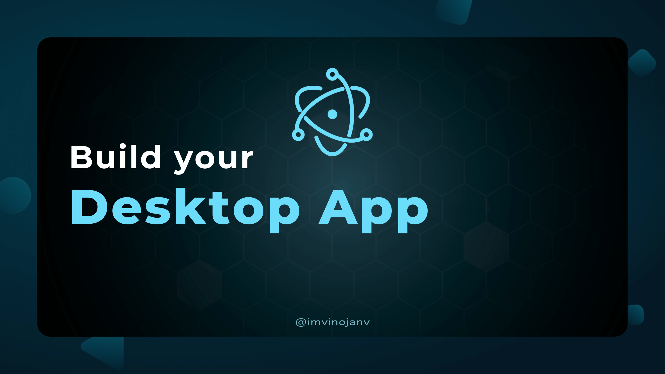 Build Your Own Cross-Platform Desktop App.