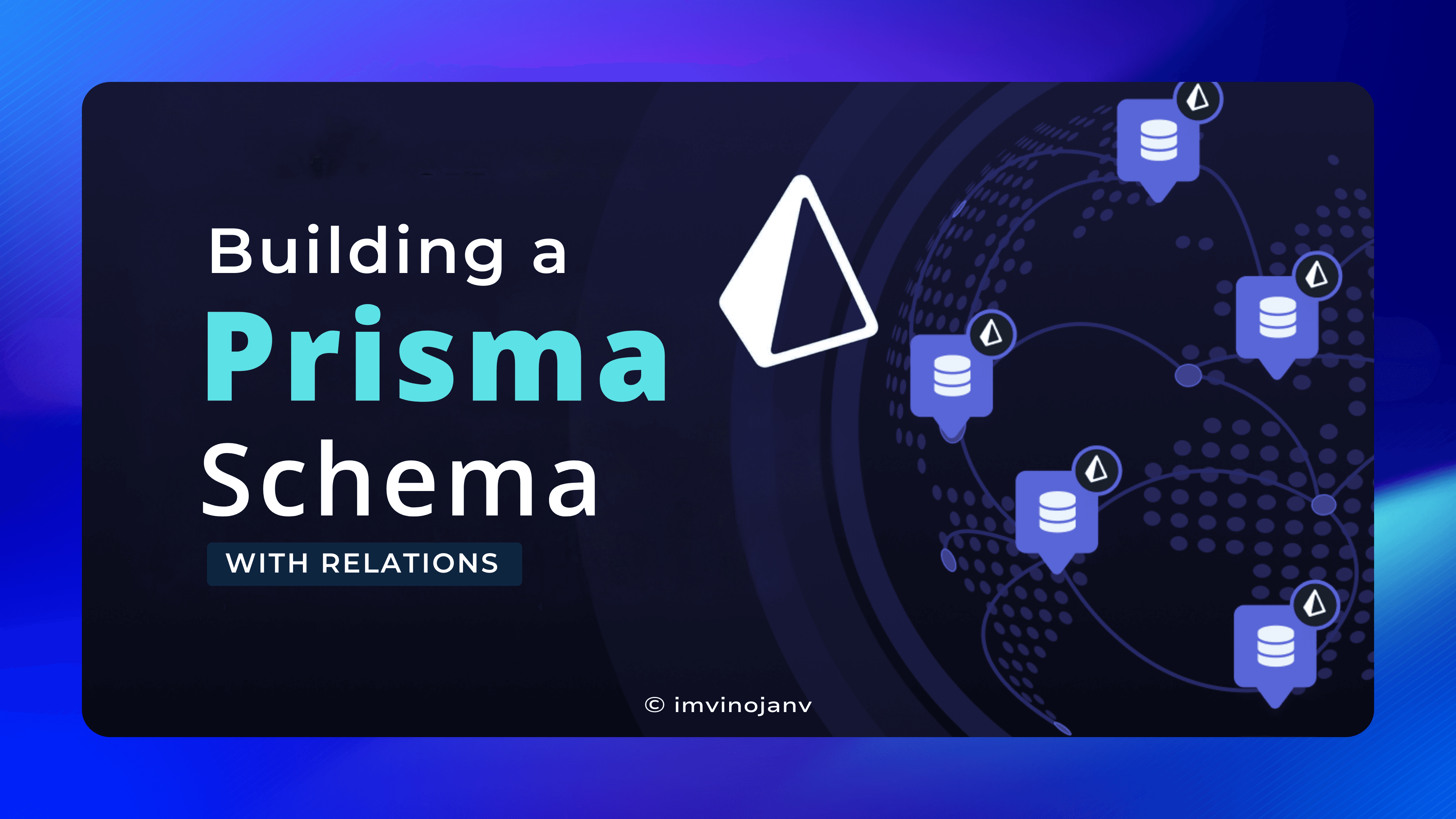 Mastering Data Relationships: A Comprehensive Guide to Building Prisma Schemas